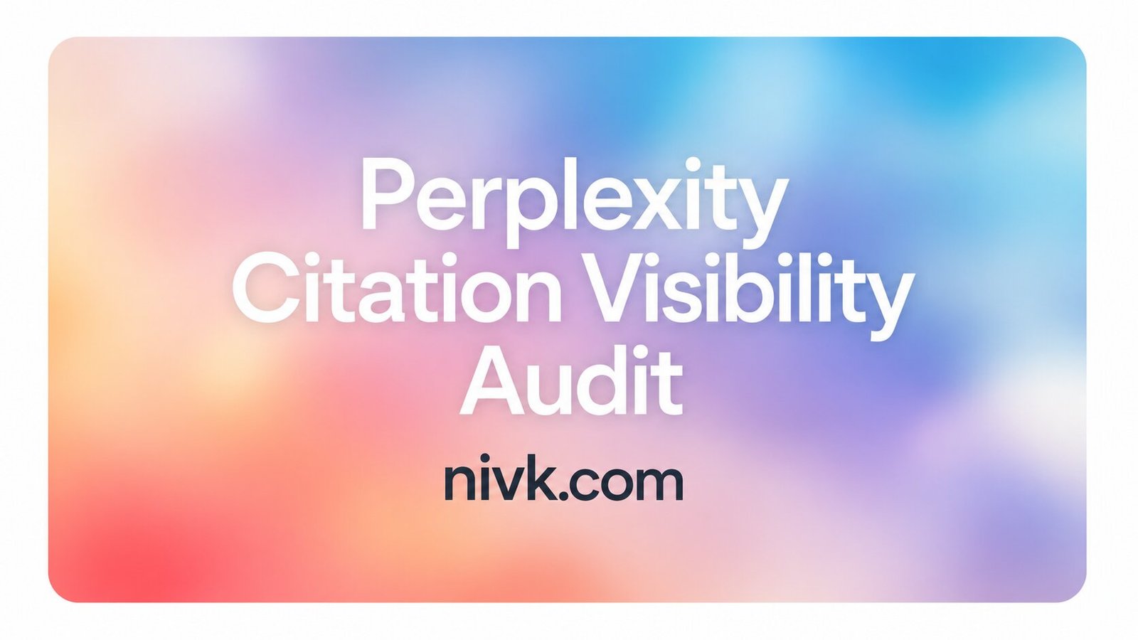 Perplexity Citation Visibility Audit